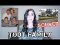 TODT FAMILY MURDERS | TODT FAMILY CASE
