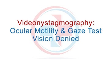 Topple Diagnostics: Videonystagmography (Ocular Motility & Gaze Testing)