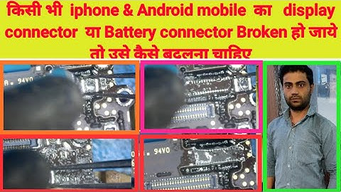 How to replace any iPhone android battery connector display connector on logic board in safe way