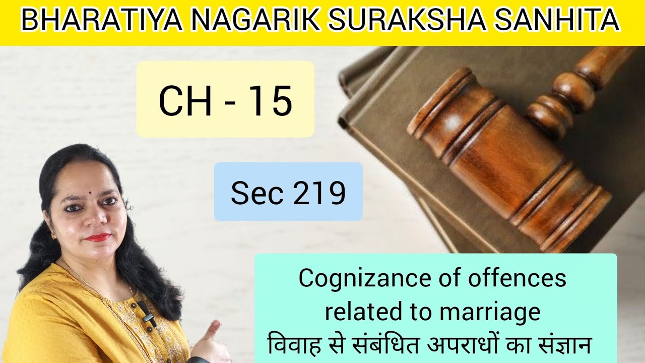 Sec 219 BNSS Cognizance of offences related to marriage 