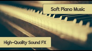 Soft Slow Piano Sound Effects High-Quality Sound Fx