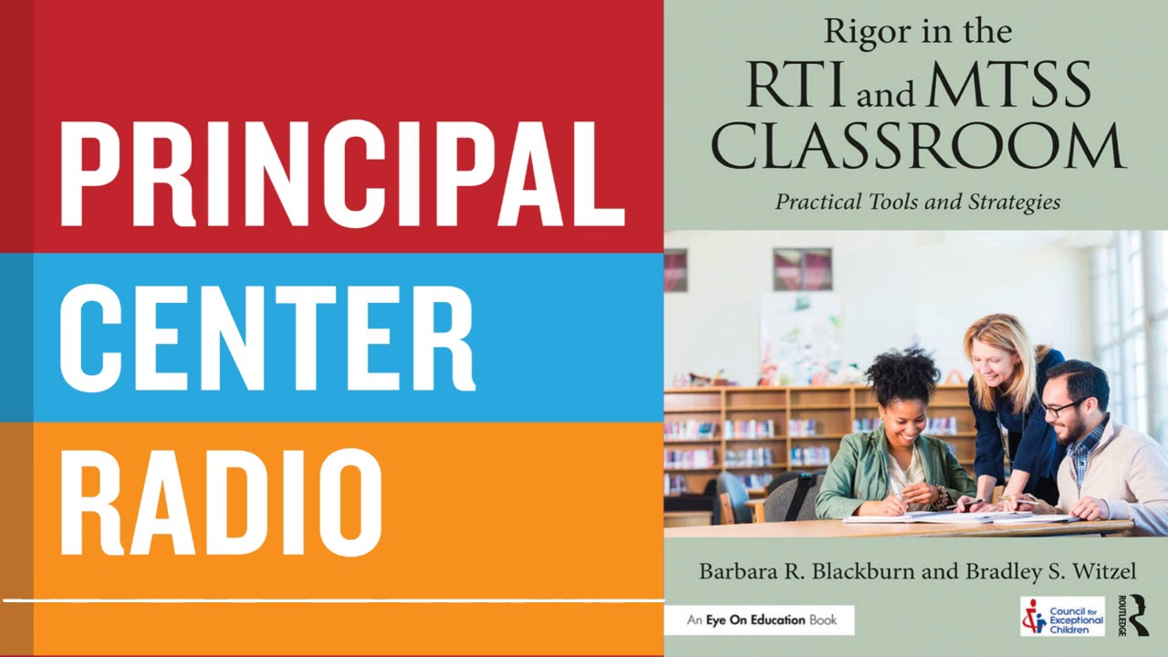 Principal Center Radio—Barbara Blackburn & Bradley Witzel: Rigor in the ...