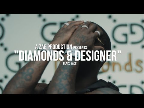 Blacc Zacc - Diamonds & Designer (Official Music Video) Shot By @AZaeProduction 