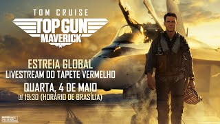 Top Gun: Maverick |  Transmissão Global &quot;Tapete Vermelho&quot; da Premiere!