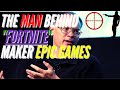 The Man Behind the Fortnite Maker Epic Games!!