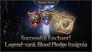 Successful enchant of Legend-rank Blood Pledge Insignias! [Lineage W Weekly News]