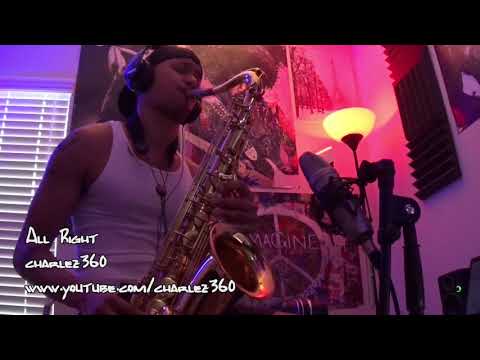 Charlez360 - All Right (Tenor Saxophone Solo) FREE DOWNLOAD LINK