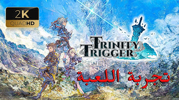 The Game Trinity Trigger Gameplay Preview ( PC - 2023 - 2K)