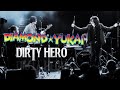 DIRTY HERO/ダイアモンドユカイ