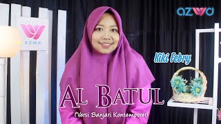 Al Batul - Qosidah Sayyidah Fatimah Az Zahra | Kiki Febry - Azwa Project