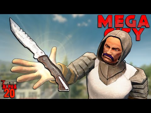 THE TOILET KNIFE! - 7 Days to Die: MEGA CITY EP 8 | 2022 Giant City (Let&rsquo;s Play Gameplay)
