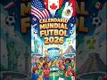 Agrega el Calendario Completo de la Copa Mundial Fútbol FIFA 2026