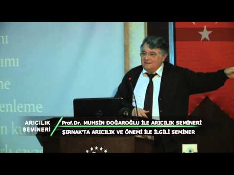 PROF. DR. MUHSİN DOĞAROĞLU İLE ARICILIK SEMİNERİ1. BÖLÜM 1. KISIM