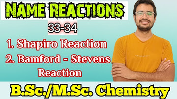 Shapiro Reaction | Bamford Stevens Reaction | M.Sc. Chemistry | CSIR NET | GATE | Name Reactions