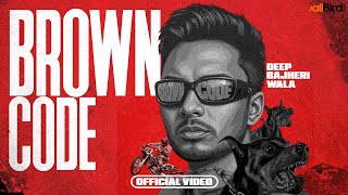 Brown Code Official Video Deep Bajheri Wala Latest Punjabi Songs 2025