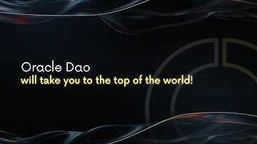 Oracle Dao will take you to the top of the world !