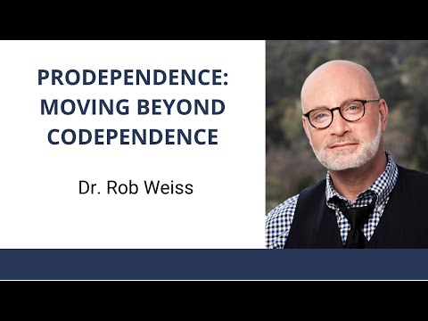 Prodependence: Moving Beyond Codependence - Gateway Webinar