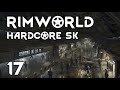 RimWorld | Hardcore SK 1.2 | S03E17