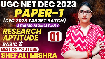 UGC NET Dec 2023 I Complete Research Aptitude by Shefali Mishra I PAPER-1 TARGET BATCH I CLASS-01