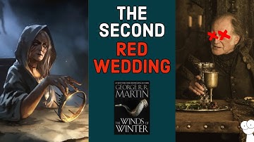 Winds of Winter Theory: Rode Bruiloft 2.0 en het lot van de Freys (Feat. Fantasy Haven!)