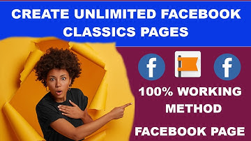 How to Create Unlimited Facebook Classics Pages 2023 No Limits