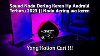 Sound Nada Dering Keren Hp Android Terbaru 2023 || Nada dering wa keren