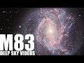 M83 - Southern Pinwheel Galaxy - Deep Sky Videos