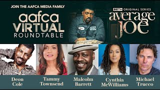 BET+ Original | Average Joe | AAFCA Roundtable