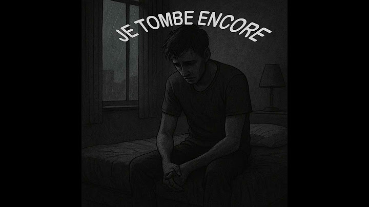 Je tombe Encore