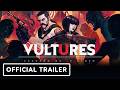 Vultures Scavengers Of Death Official Launch Trailer 