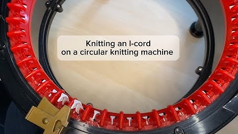 Knitting an I-Cord on a circular knitting machine (Sentro / Addi)