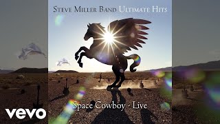 Steve Miller Band - Space Cowboy (Live / Audio) chords