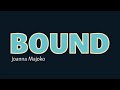 Joanna majoko  bound official lyric