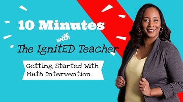 3 Easy Steps for Getting Started with Math Intervention