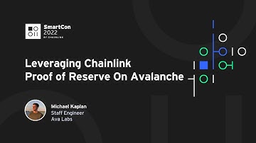 Leveraging Chainlink Proof of Reserve on Avalanche | Michael Kaplan at SmartCon 2022