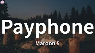 Payphone - Maroon 5 (Lyrics)