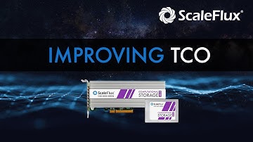 Improving TCO with Compression Transparently on the Drive - ScaleFlux Technology Series
