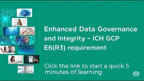 Enhanced Data Governance and Integrity - ICH GCP E6 (R3) requirement