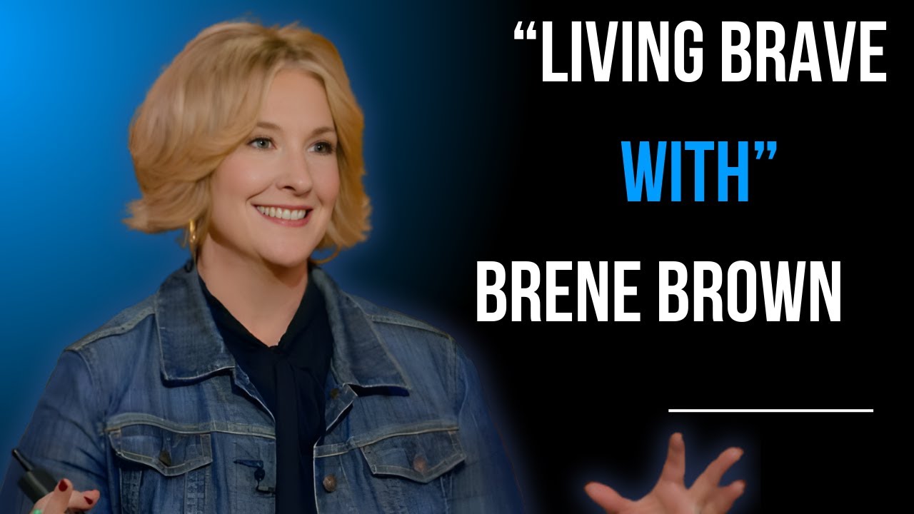"LIVING BRAVE WITH" BY {BRENE BROWN} POWERFULL MOTIVATIONAL SPEECH ...
