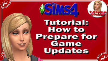 The Sims 4 Tutorial: How to Prepare for Game Updates