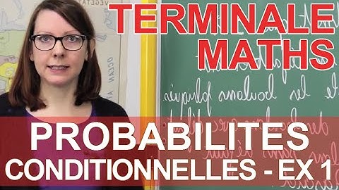 Probabilités conditionnelles - Exercice 1 - Maths terminale - Les Bons Profs