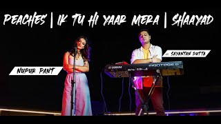 Lo-Fi Lounge Mashup - Peaches x Tu Hi Yaar Mera x Shayad  | Nupur Pant ft. Sayantan Dutta