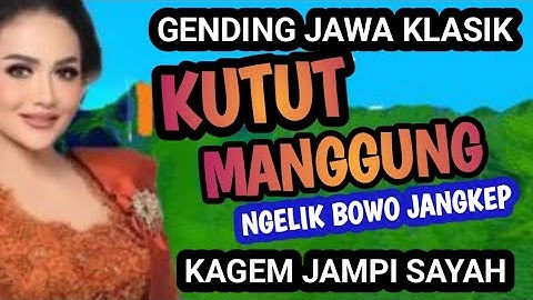 KUTUT MANGGUNG, ULER KAMBANG, SINOM PARIJOTHO GENDING JAWA KLASIK KAGEM JAMPI SAYAH.