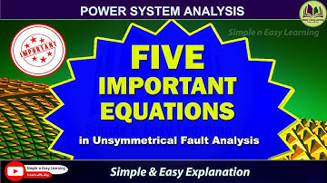 Five Important Equations | Unsymmetrical Fault Analysis | Power System Analysis