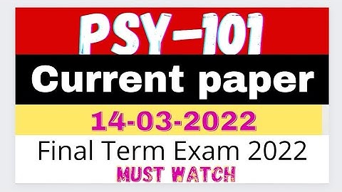 Psy101 today paper 2022 | today | psy101 final term paper
