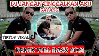 DJ Remix Jangan Tinggalkan Aku Sayang「Andra Respati」〈 REMIX〉