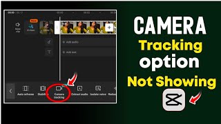 CapCut Camera Tracking Option Not Showing | How to Fix Camera Tracking Problem in CapCut