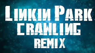 Linkin Park - Crawling [O2ule 80's Remix]