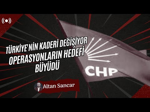 Türkiye'nin kaderi değişiyor: Operasyonların hedefi büyüdü- Altan Sancar ile Gündem