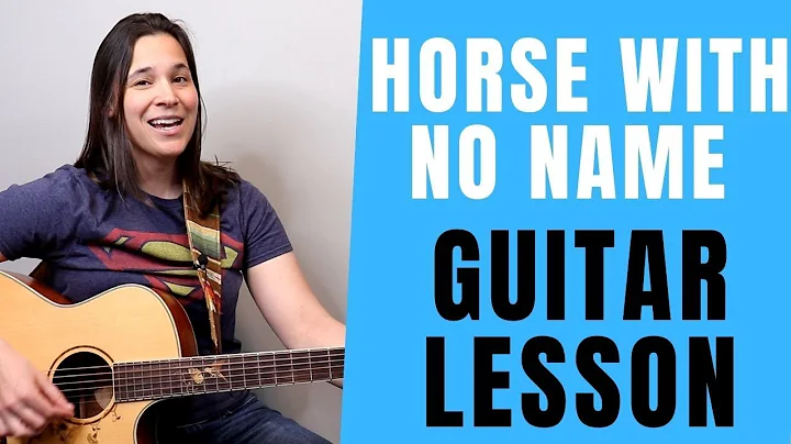 Horse With No Name Guitar Lesson - COOL STRUMMING ...